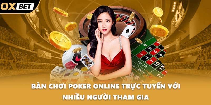 Bàn chơi poker online trực tuyến với nhiều người tham gia