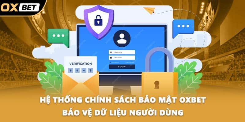 Hệ thống chính sách bảo mật OXBET bảo vệ dữ liệu người dùng