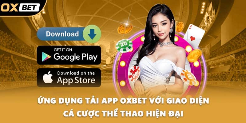 Ứng dụng Tải app OXBET với giao diện cá cược thể thao hiện đại